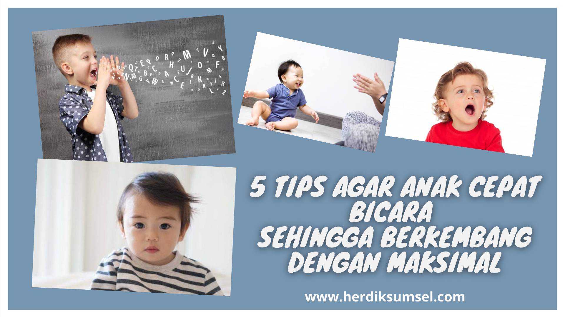 5 Tips Agar Anak Cepat Bicara Sehingga Bekembang Dengan Maksimal