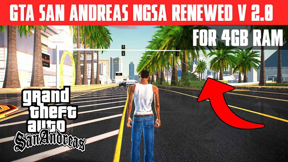 GTA San Andreas 2022 NGSA Renewed V2.0 Graphics Mod For Low End Pc