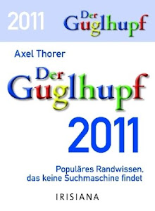 Guglhupf 2011 (Text-Abreißkalender 2011): Populäres Randwissen, das keine Suchmaschine findet