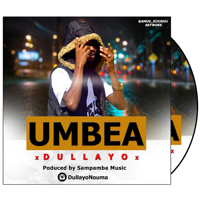 Dullayo - Umbeya | Download/Listen