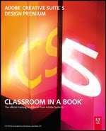 Adobe Creative Suite 5 Design Premium Classroom in a Book