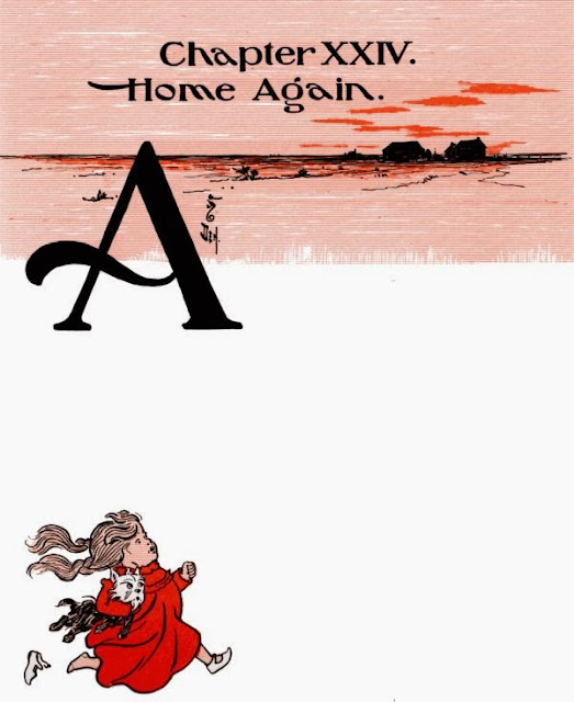 Dorothy holds Toto and runs across the prairie to the farmhouse and losing her shoes, on the title (and only) page for "Chapter XXIV. Home Again."