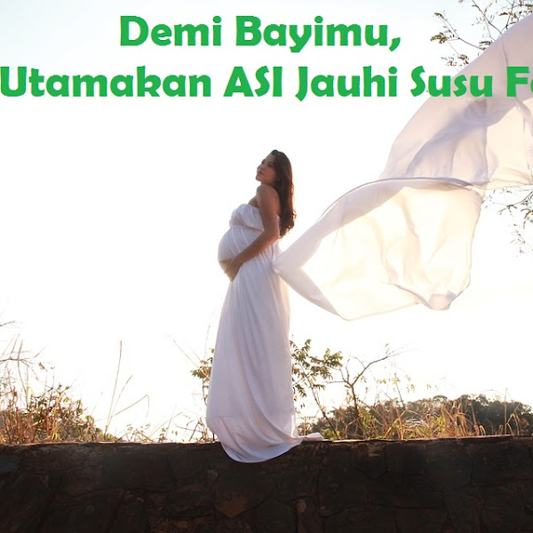 Demi Bayimu, Utamakan ASI Jauhi Susu Formula