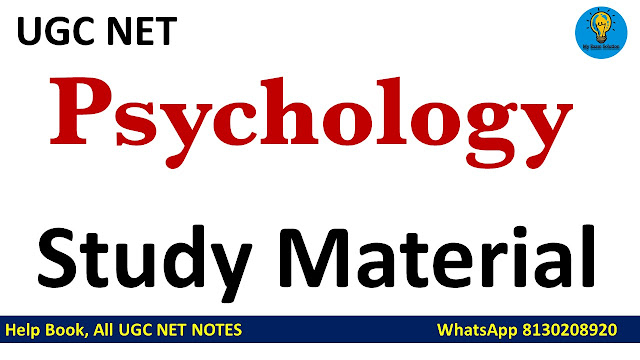 Psychology Study Material ; Psychology Study Material for UGC NET