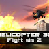 Free Download Game Menerbangkan Helicopter 3D:Flight Sim 2