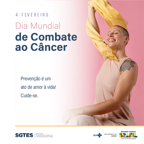 4 DE FEVEREIRO - DIA MUNDIAL DE COMBATE AO CÂNCER