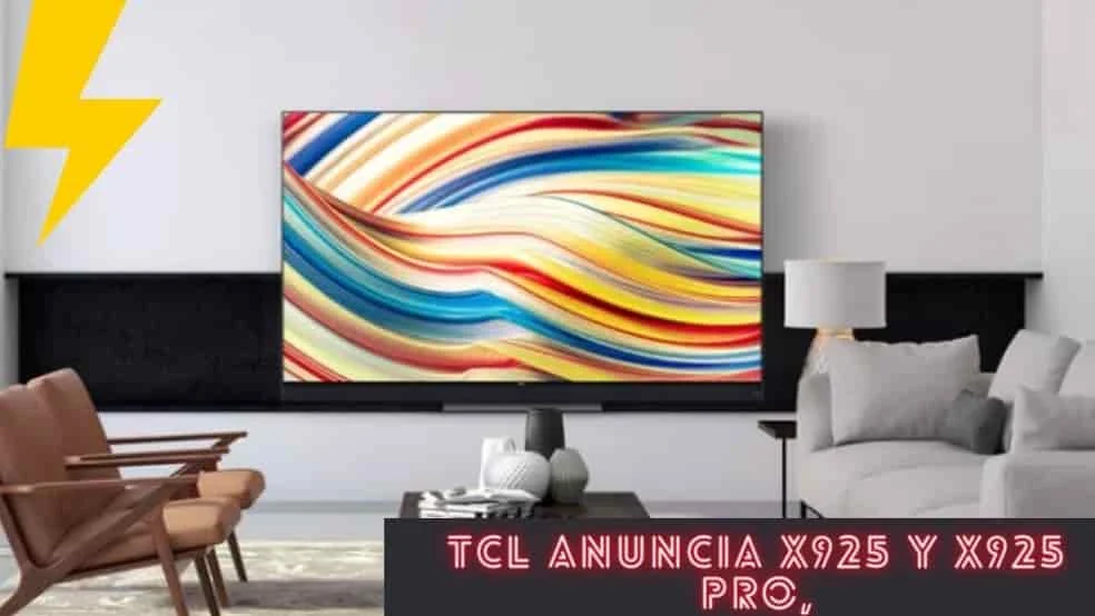 TCL Anuncia X925 y X925 Pro, Televisores Inteligentes 8K con Tecnología Mini LED