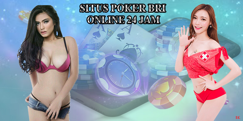 Situs Bandar Poker Semua Bank Online 24 Jam