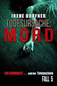 Todesursache: Mord: Leo Schwartz und der Totenschein (German Edition)