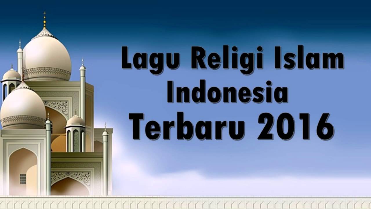 Download Kumpulan Lagu Religi Terlengkap dan Terbaru 2016 