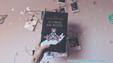 Recensione: "Il circo della notte" [E. Morgenstern]