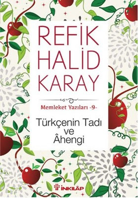 Refik Halid Karay-Türkçenin Tadı ve Ahengi