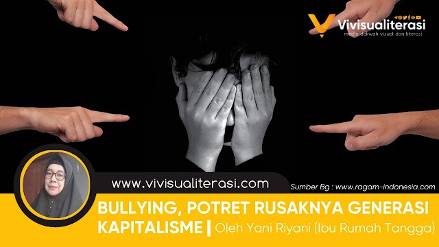 BULLYING, POTRET RUSAKNYA GENERASI KAPITALISME