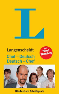 Langenscheidt Chef-Deutsch/Deutsch-Chef: Klartext am Arbeitsplatz (Langenscheidt ...-Deutsch)