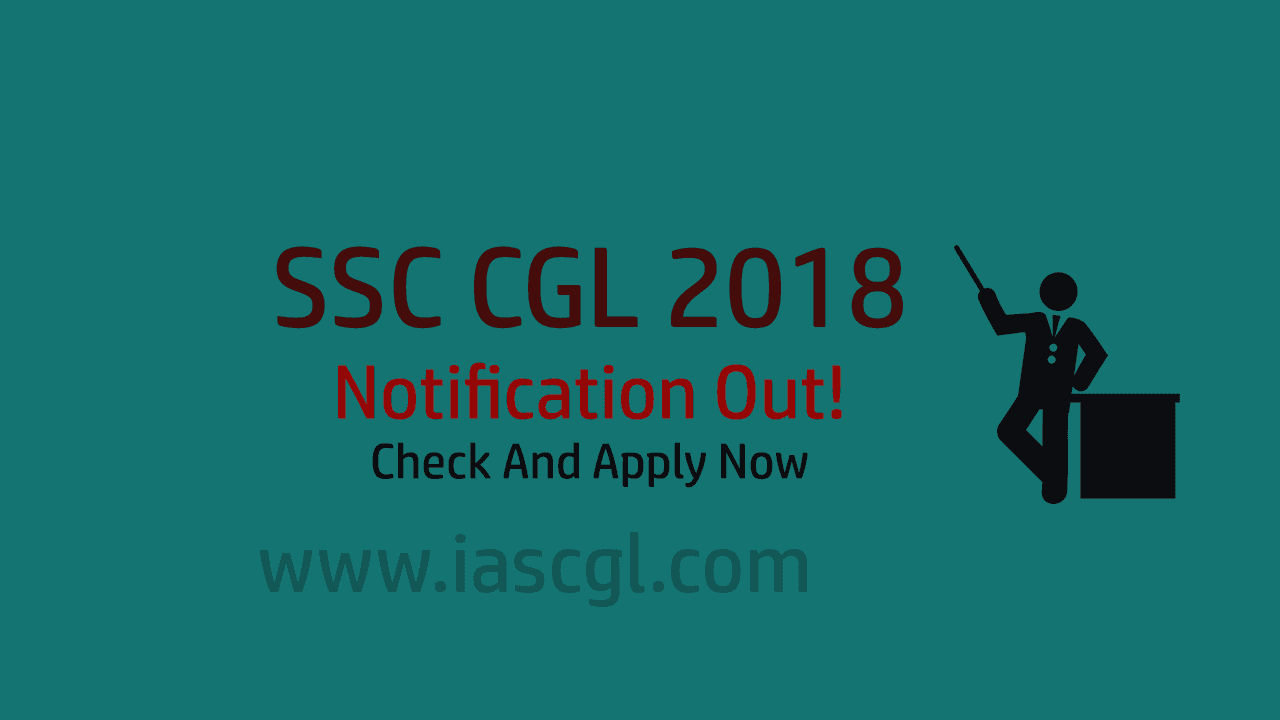 SSC CGL 2018 Notification