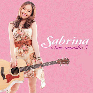 Download Full Album VII Sabrina -  I Love Acoustic 5 (2013)