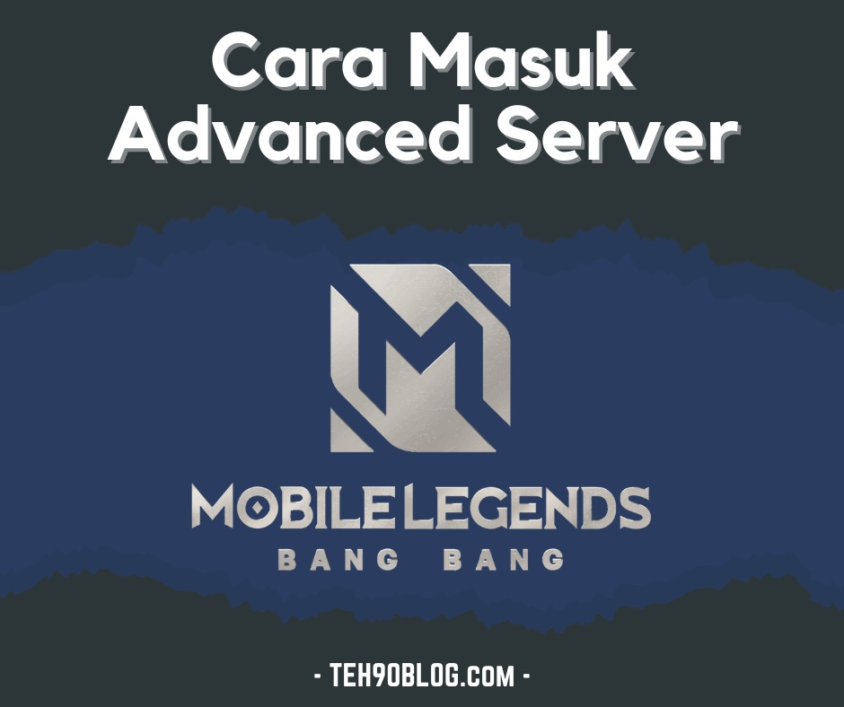 Cara Masuk ke Advanced Server Mobile Legends