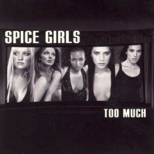 Too Much by Spice Girls  