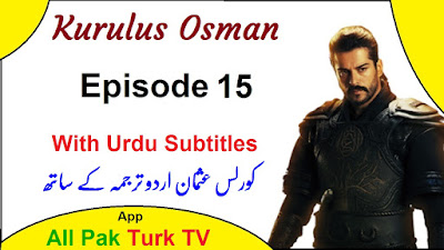Kurulus Osman Season 1 Episode 15  With Urdu Subtitles By Makki TV