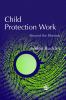 Child Protection Work: beyond the rhetoric