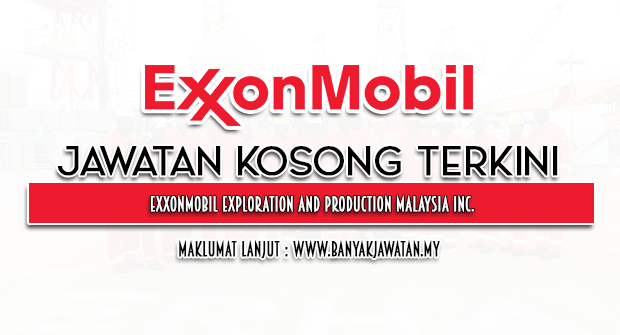 Jawatan Kosong di ExxonMobil Exploration and Production Malaysia Inc.