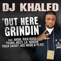 Out Here Grindin' lyrics performed by DJ Khaled