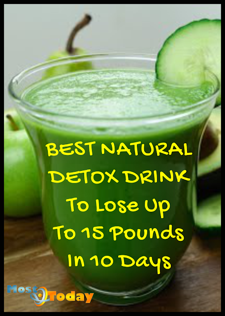 Best Natural Detox Drink To Lose Up To 15 Pounds In 10 Days