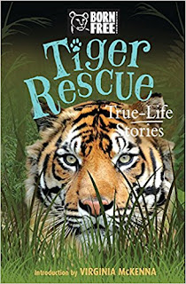 Born Free: Tiger Rescue: True-Life Stories 