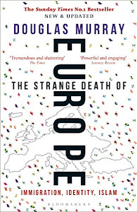 The Strange Death of Europe: Immigration, Identity, Islam (English Edition)