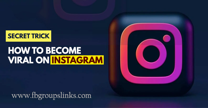 how to become viral on instagram