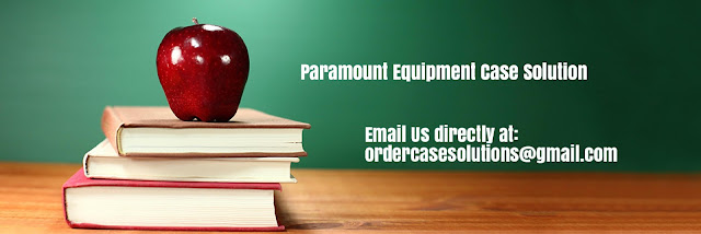 Paramount Equipment Case Solution