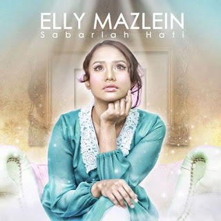 Elly Mazlein - Sabarlah Hati MP3