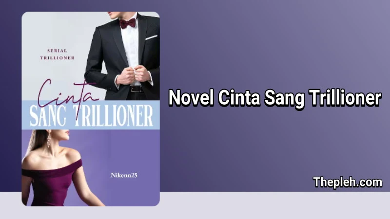 Novel Cinta Sang Trillioner Gratis