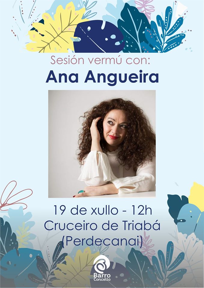 domigo, 19 de xullo, ás 12h  actuación de ANA Angueira no cruceiro de Triabá (Perdecanai). 