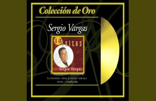 Penas Al Viento | Sergio Vargas Lyrics