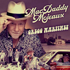 "Mac Daddy Mojeaux" de Gregg Martínez (Nola Blue / Blind Raccoon, 2020)