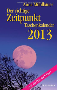 Der richtige Zeitpunkt 2013 Taschenkalender