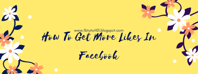 How To Get More Likes In Facebook