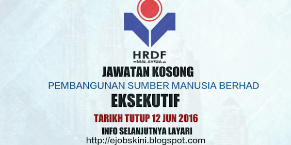 Jawatan Kosong Pembangunan Sumber Manusia Berhad (PSMB) - 12 Jun 2016