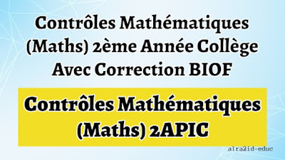 Contrôles Mathématiques (Maths) 2ème Année Collège Avec Correction BIOF