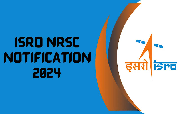 ISRO NRSC Notification 2024  NRSC Application Form 2024