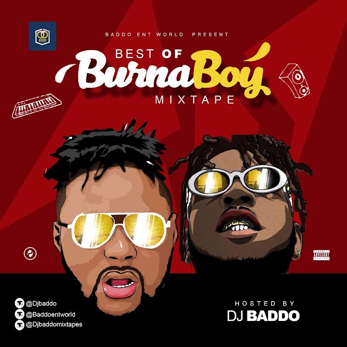 MIXTAPE: Dj Baddo Best Of Burna Boy Mix