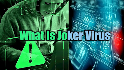 What Is Joker Virus