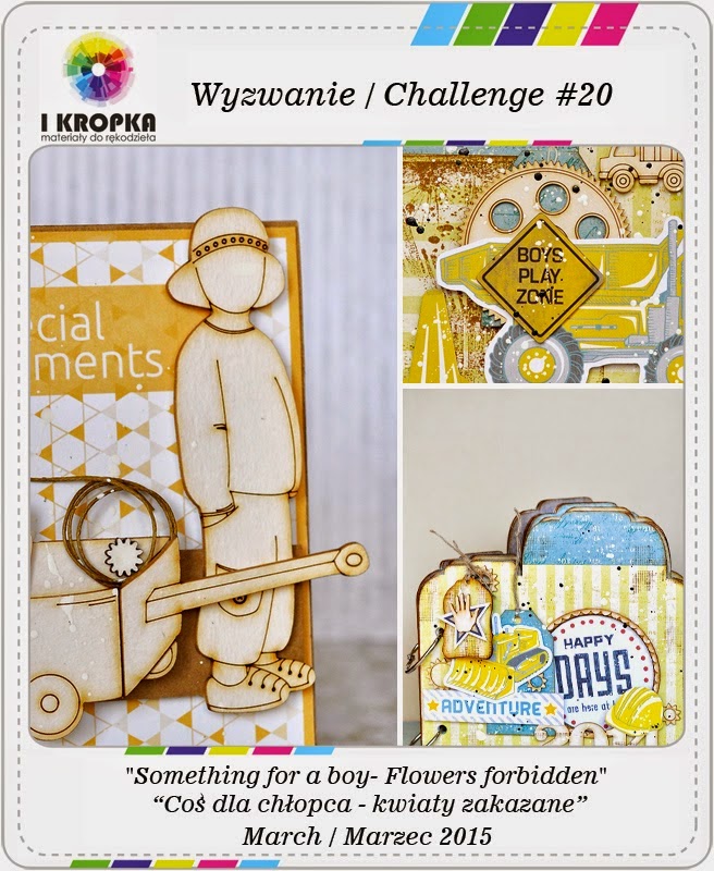 http://pracownia-i-kropka.blogspot.com/2015/03/wyzwanie-challenge-20.html