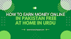 How to Earn Money Online in Pakistan Free at Home in Urdu