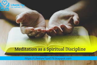 Meditation as a Spiritual Discipline