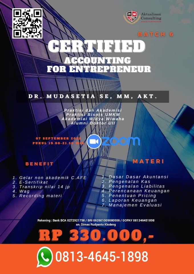 WA.0813-4645-1898 | Certified Accounting For Entrepreneur (C.AFE) Batch 6 Tanggal 7 September 2022