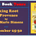 Taking Root in Provence- INTERNATIONAL Paper Back GIVEAWAY!!!