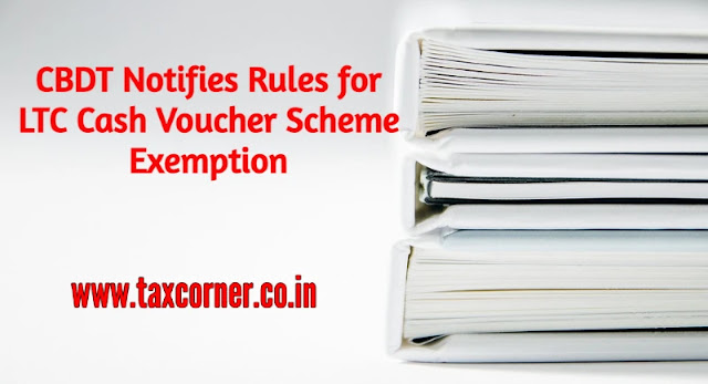 cbdt-notifies-rules-for-ltc-cash-voucher-scheme-exemption