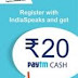 {Loot} Get Rs 20 PayTm Cash Free From IndiaSpeak